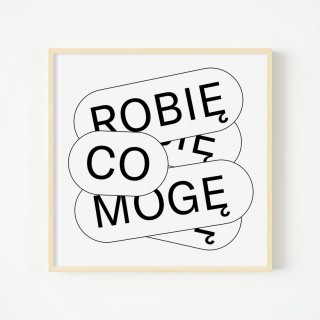 Plakat Robię co mogę I 2