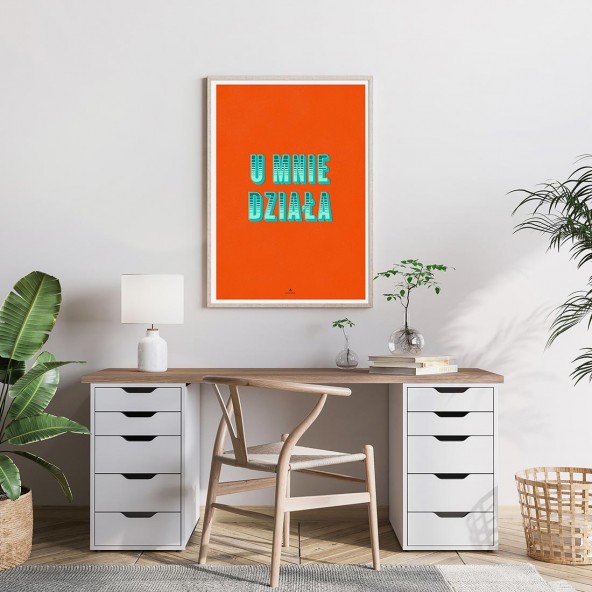 Plakat U mnie działa Plakat U mnie działa