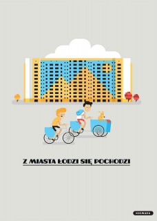 Z miasta Łodzi się pochodzi