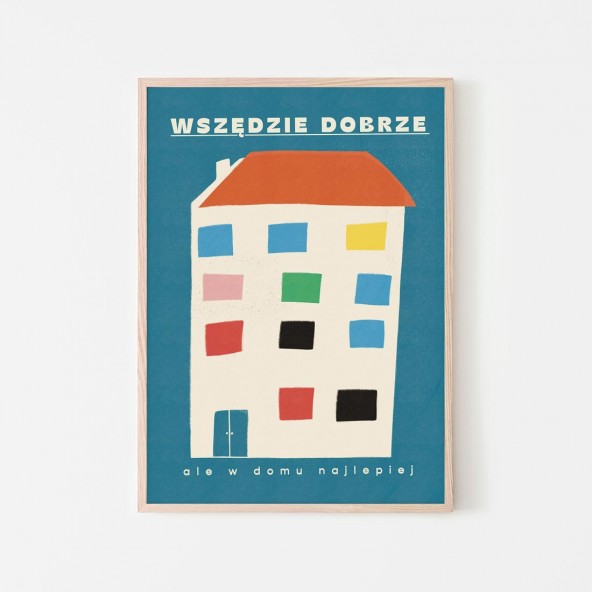 Plakat W domu najlepiej Plakat W domu najlepiej