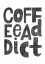 Plakat Coffee addict Plakat Coffee addict