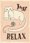 Plakat Just relax Plakat Just relax