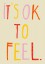 Plakat It's ok to feel